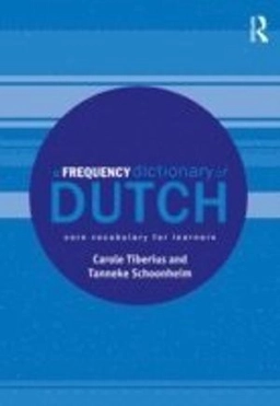 Frequency Dictionary of Dutch; Carole Tiberius, Tanneke Schoonheim; 2013