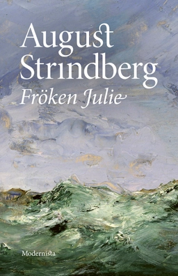 Fröken Julie; August Strindberg; 2020