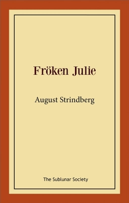 Fröken Julie; August Strindberg; 2020
