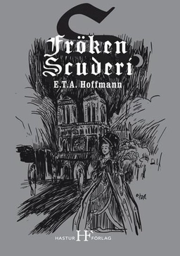 Fröken Scuderi; E. T. A. Hoffmann; 2016