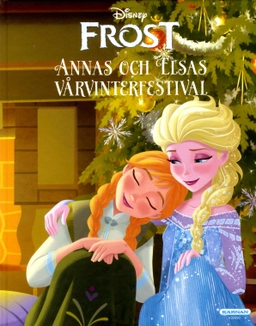 Frost. Annas och Elsas vårvinterfestival; Amy Weingartner; 2016