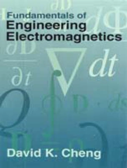 Fundamentals of engineering electromagnetics; David K. Cheng; 1993