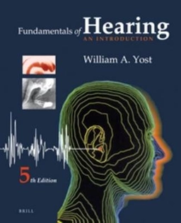 Fundamentals of hearing : an introduction; William A. Yost; 2013