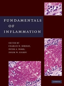 Fundamentals of inflammation; Charles N. Serhan, Peter A. Ward, Derek W. Gilroy; 2010
