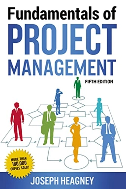 Fundamentals of project management; Joseph Heagney; 2016