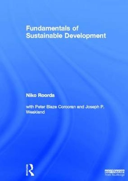 Fundamentals of sustainable development; Niko Roorda; 2012