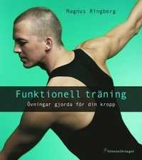 Funktionell träning; Magnus Ringberg; 2007