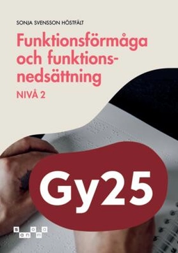 Funktionsförmåga och funktionsnedsättning, nivå 2; Sonja Svensson Höstfält; 2025