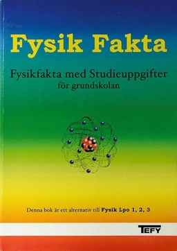 Fysik fakta Elevbok - Fysikfakta med studieuppgifter för grundskolan; Bo Paulsson, Bo Nilsson, Bertil karpsten, Jan Axelsson; 2025