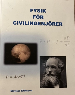 Fysik för civilingenjörer; Mattias Eriksson; 2019
