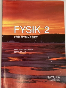 Fysik för gymnasiet · 2; Karl-Erik Johansson; 1995