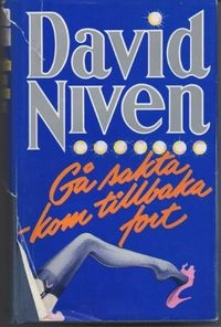 Gå sakta - kom tillbaka fort; David Niven; 1983