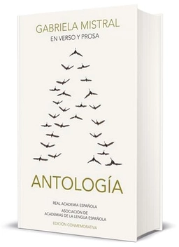 Gabriela Mistral en verso y prosa : antología; Gabriela Mistral; 2019