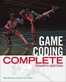 Game coding complete; Mike McShaffry, David Graham; 2013