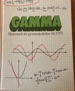 Gamma : matematik för gymnasieskolan; Stellan Andersson, Kjell Björup, Jan Lanke, Edor Oscarsson, Åke Sandhall, Ulf Söderström; 1978