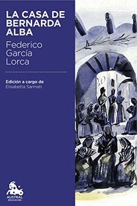 García Lorca, F: Casa de Bernarda Alba ("Austral Educación"); Federico García Lorca; 2015