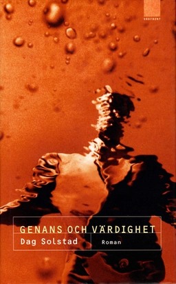 Genans och värdighet; Dag Solstad; 2005
