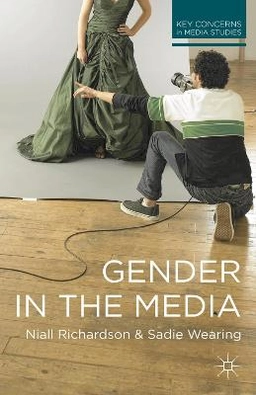 Gender in the media; Niall Richardson; 2014