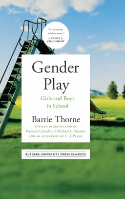 Gender play : girls and boys in school; Barrie Thorne; 2024