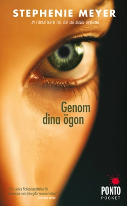 Genom dina ögon; Stephenie Meyer; 2010