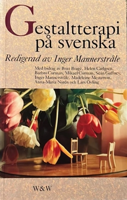 Gestaltterapi på svenska; Inger Mannerstråle, Britt W. Bragée; 1994