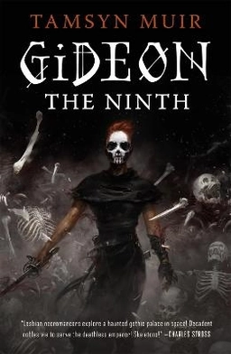 Gideon the Ninth; Tamsyn Muir; 2020