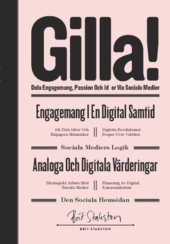 GILLA! – dela engagemang passion och idéer via sociala medier; Brit Stakston; 2016