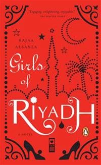 Girls Of Riyadh; Rajaa Alsanea; 2008