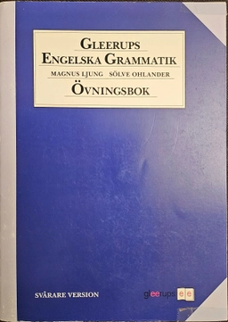 Gleerups Engelska grammatik övn bok svårare; Magnus Ljung, Sölve Ohlander; 1992
