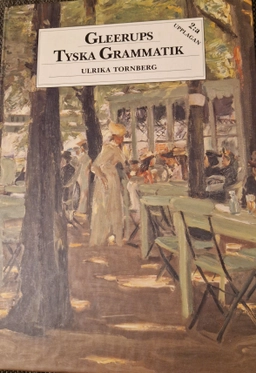 Gleerups tyska grammatik; Ulrika Tornberg; 1993