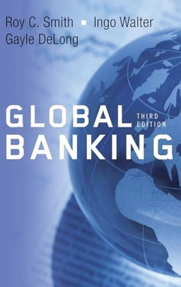 Global banking; Roy C Smith; 2012