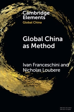 Global China as method; Ivan Franceschini; 2022