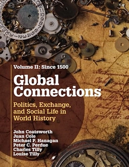 Global connections : politics, exchange, and social life in world history; John H. Coatsworth; 2015