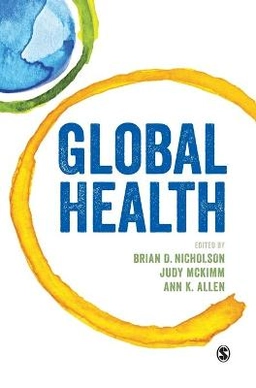 Global health; Brian D. Nicholson, Judy McKimm, Ann K. Allen; 2016