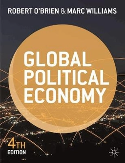 Global political economy : evolution and dynamics; Robert O'Brien; 2013