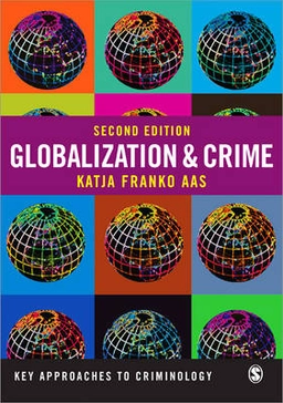 Globalization & crime; Katja Franko Aas; 2013