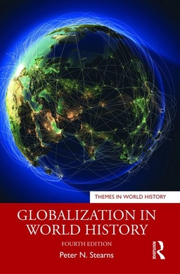 Globalization in world history; Peter N. Stearns; 2024