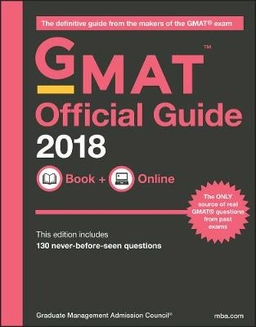 GMAT Official Guide 2018 + Online Test Bank ; GMAC (Graduate Management Admission Council); 2017