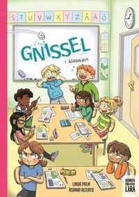 Gnissel i klassen; Linda Palm, Åsa Maria Alteryd; 2019