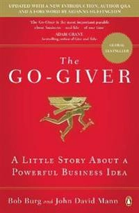 Go-giver - a little story about a powerful business idea; John David Mann; 2015