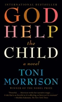 God help the child - a novel; Toni Morrison; 2016