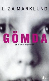 Gömda; Liza Marklund; 2001