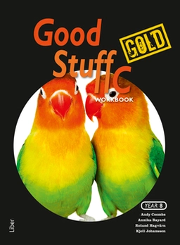 Good Stuff Gold C Workbook; Annika Bayard, Andy Coombs, Roland Hagvärn, Kjell Johansson; 2013