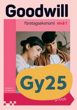 Goodwill Företagsekonomi nivå 1 Övningsbok; Eva Blomkvist, Bo Egervall; 2025