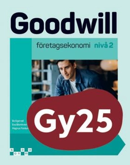 Goodwill Företagsekonomi nivå 2 Textbok; Magnus Forslund, Eva Blomkvist, Bo Egervall; 2026