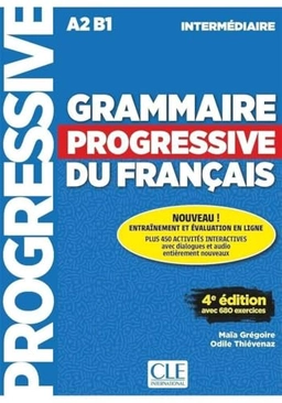 Grammaire progressive du français; Maïa Grégoire, Odile Thiévenaz, Elisabeth Franco, Alina Kostucki; 2017