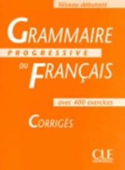 Grammaire Progressive Du Francais: Corriges - Niveau Debutant; Maia Gregoire; 1998