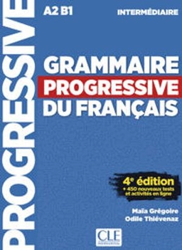 Grammaire progressive du français : intermédiaire ; A2 B1; 2017