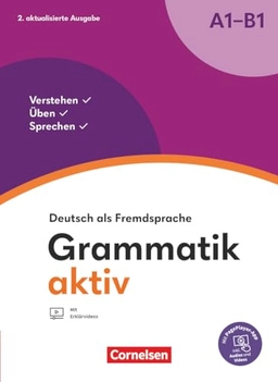 Grammatik aktiv : Deutsch als Fremdsprache · A1-B1 · Verstehen, Üben, Sprechen; 196X- Friederike Jin; 2023