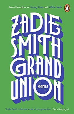 Grand Union; Zadie Smith; 2020